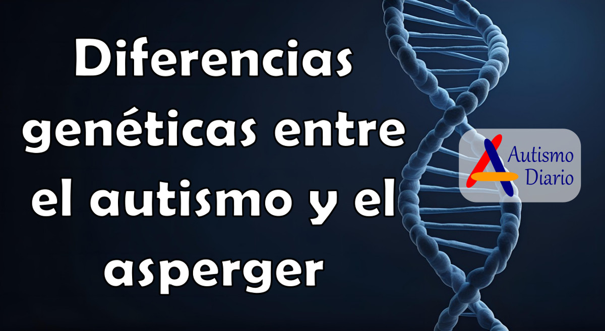 Diferencias geneticas entre el autismo y el asperger